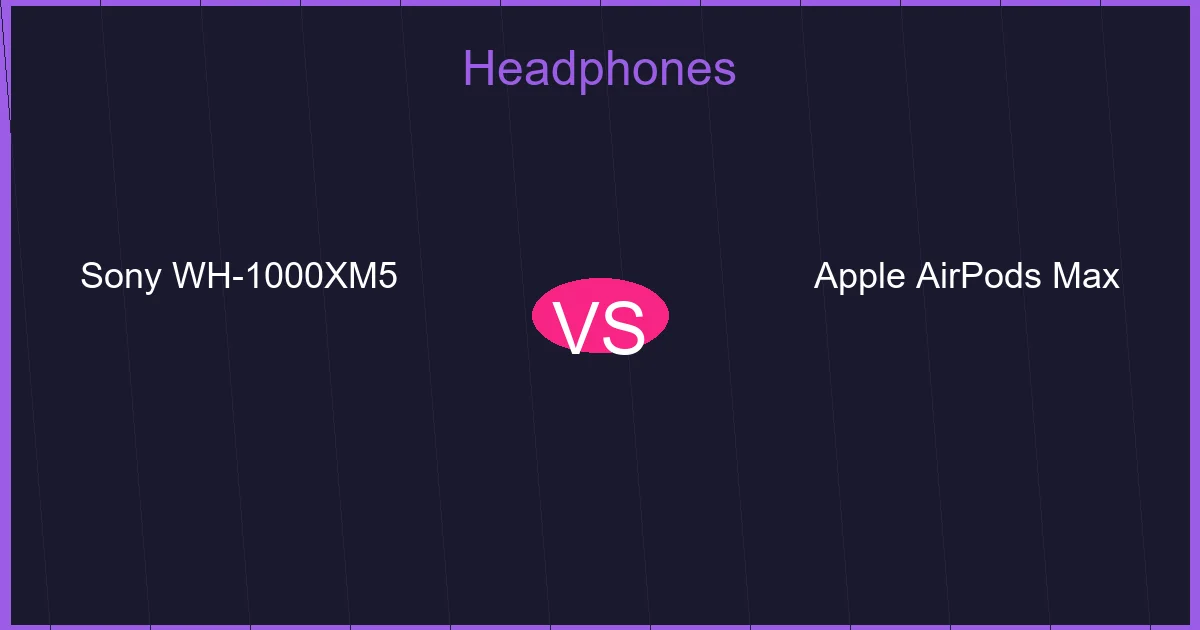 Sony WH-1000XM5 vs Apple AirPods Max 2024: Premium Noise-Canceling Headphones Compared